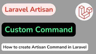 Create Custom Artisan Command in Laravel | Laravel 8 Complete Tutorial