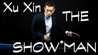 Xu Xin - THE SHOW MAN