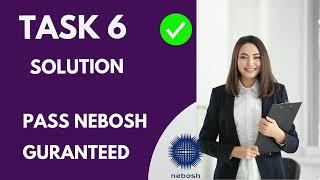 Task 6 obe nebosh solution 5 june 2024 obe nebosh solution