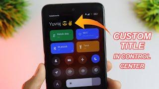 Enable Custom Title In MIUI 12 Control Center | Get Early Beta Hidden Features On Any Xiaomi Phones