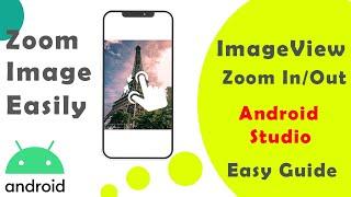 How to Zoom in, Zoom Out Image in Android Studio | Android Zoom Images | Android Tutorial 2021