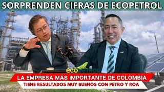 Sorprenden LAS CIFRAS DE ECOPETROL y los resultados con PETRO Y ROA