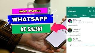  Cara Save Status Whatsapp Orang Lain, Mudah Tanpa Aplikasi