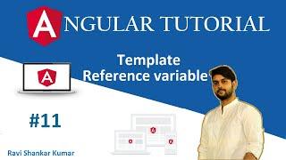 Angular Tutorial 11 | Template Reference Variable | Angular Tutorial for Beginners