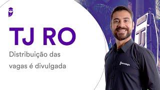 Concurso TJ RO: Distribuição das vagas é divulgada