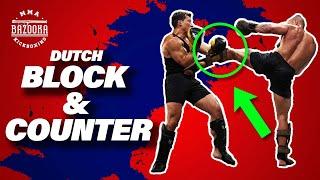 HOW TO "DUTCH" BLOCK & COUNTER BACK | BLOCKING BODY KICKS | SPARRING DRILLS FROM BAZOOKATRAINING.COM