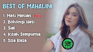 LAGU TERBAIK MAHALINI  MATI MATIAN, SIAL, SISA RASA || MAHALINI FULL ALBUM 2024