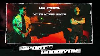 SPORTS GADDIYAN | Yo Yo Honey Singh | Leo Grewal | Full Video 2023