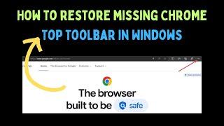 How to Restore Missing Google Chrome Top Toolbar in Windows 11