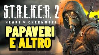 STALKER 2 GAMEPLAY ita #2 : il campo di papaveri e tanto altro