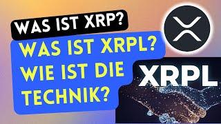 Was ist XRP? Was ist XRPL? Was ist RippleNet? Wie sieht die Technik dahinter aus?