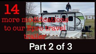 We do 14 more modifications to our EPro 19FD travel trailer, Part 2 of 3, you can do them too!