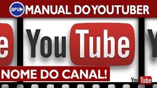 Como escolher o nome do seu canal no Youtube