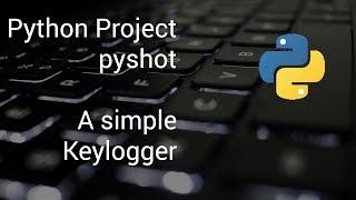 Python Project: Pyshot, A Simple Keylogger