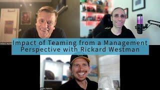 Impact of Teaming from a Management Perspective with Rickard Westman