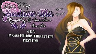 Let's Play: Seduce Me Extra Episodes - Diana; A Succubus's Sacrifice [AKA IN CASE YOU DIDN'T....]