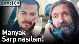 İçerde - Manyak Sarp Nasılsın!