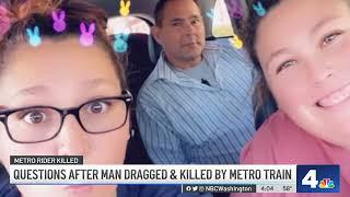 Family Has Questions After Man Dragged, Killed by Metro Train | NBC4 Washington