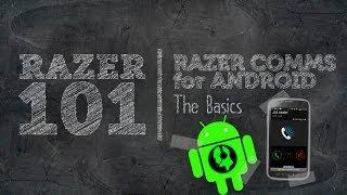 Razer Comms Android | Razer 101