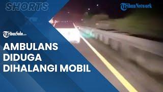 Viral Video Ambulans yang Angkut Ibu Hamil Diduga Dihalangi Mobil Mercy di Jalan Tol