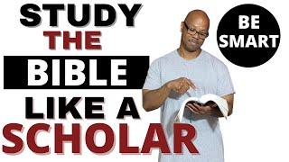 Study the Bible like a Scholar