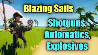 Blazing Sails Weapon Guide - Shotguns, Automatics, Explosives Oh My!