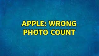 Apple: Wrong photo count (2 Solutions!!)