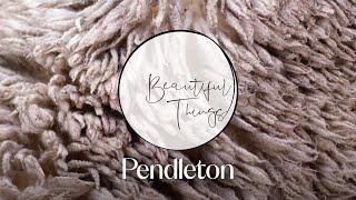Inside Pendleton American Made Blankets I Beautiful Things I HB