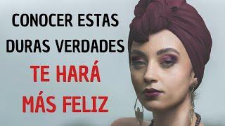 10 VERDADES OSCURAS Que Debes Aceptar Si Quieres Una Vida Feliz