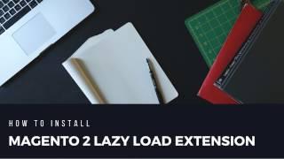 How To Install FREE Magento 2 Lazy Load Extension - LandOfCoder Tutorials