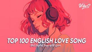 Top 100 English Love Song  New Tiktok Viral Songs | Chill Spotify Playlist Covers With Lyrics