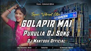 Golapir Mai !! Purulia New Song 2025 !! Purulia Dj Song !! Tapori Vibrant !! Dj Mantosh Official