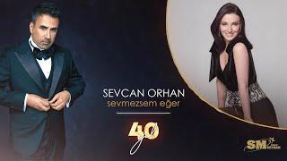 Sevcan Orhan - Sevmezsem Eğer (Emrah 40. Yıl) (Official Audio)