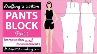 Learn How to Draft the Pants Block:  Part 1, Introduction & Measurements