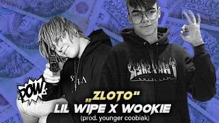 lil wipe x wookie - "ZŁOTO" (prod. younger coobiak)