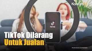 Hanya Boleh untuk Iklan, TikTok Dilarang Jualan | Kontan News