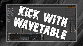 How to make a KICK drum using Wavetable (Ableton)