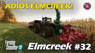 ADIOS ELMCREEK! - Elmcreek Live Stream #32 FS22