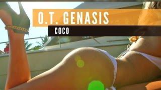 O.T. Genasis - Coco (Official Music Video)