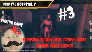 BERUSAHA KABUR!!! (MENTAL HOSPITAL V) GAMEPLAY PART 3 END GAME