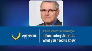 Inflammatory Arthritis: What you need to know | Arthritis Talks