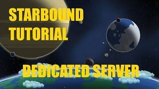 Starbound Tutorial | Making A Server