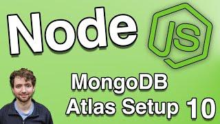 MongoDB Atlas Setup - Node.js Tutorial 10