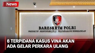 Mabes Polri Berikan Surat Panggilan untuk 6 Terpidana Kasus Vina - Breaking News 23/07