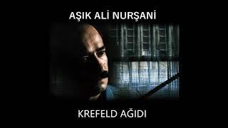 Aşık Ali Nurşani - Krefeld Ağıdı 