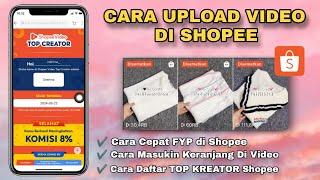 Cara Upload Video Di SHOPEE VIDEO 2024 || Shopee Affiliates 2024