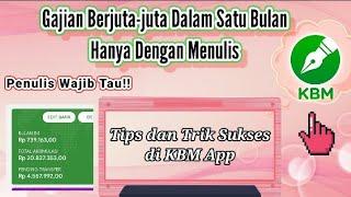 5 TIPS SUKSES MENULIS DI KBM APP | GAJIAN BERJUTA-JUTA DALAM SATU BULAN