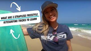 What are 3 Strapless Freestyle Kitesurfing Tricks to Learn