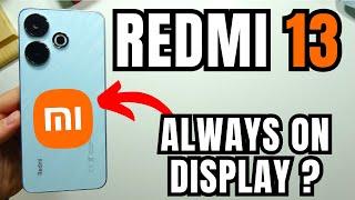 Redmi 13: Always On Display - Does it have?