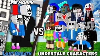 Last Breath sans phase 3 (Morph) vs. ALL UNDERTALE CHARACTERS! #1